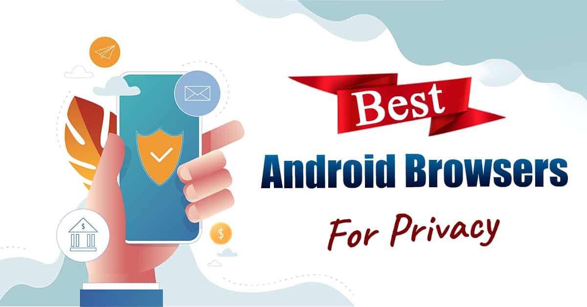 best android browsers for privacy