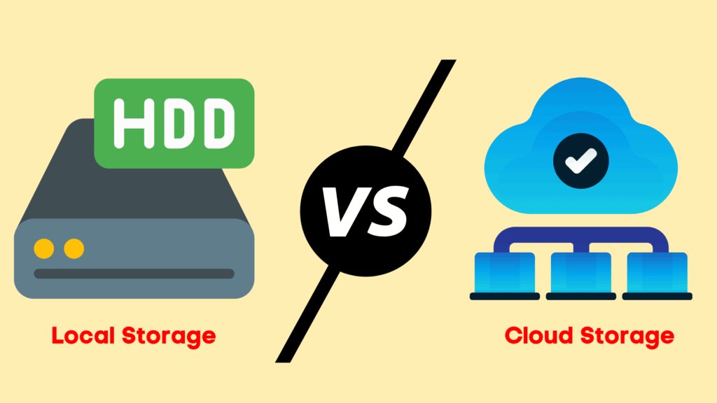 Local Storage vs cloud storage
