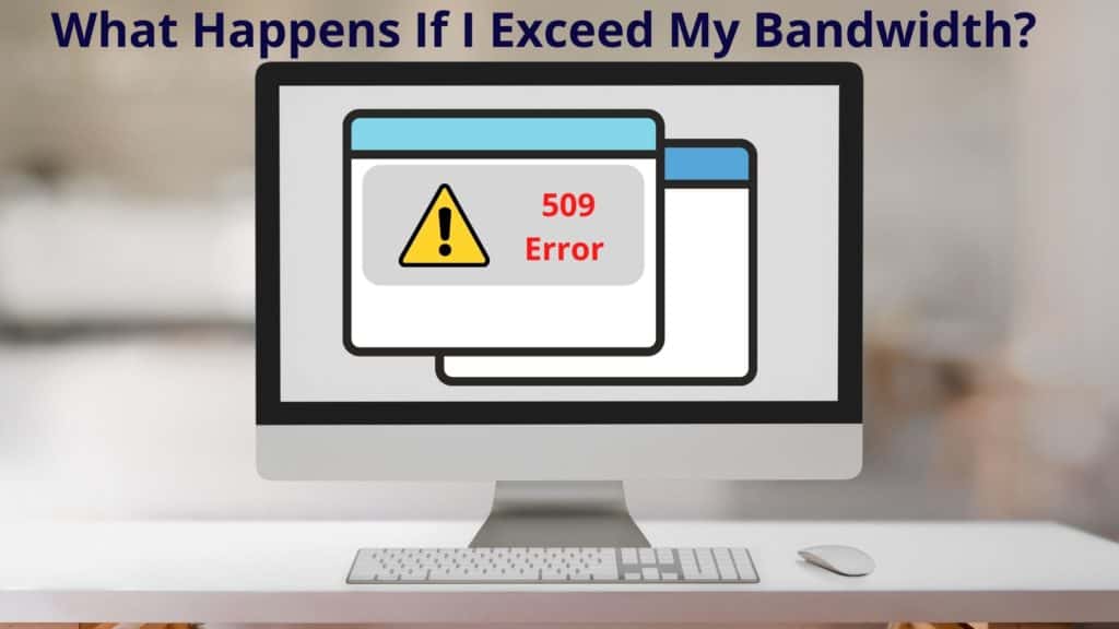 What Happens If I Exceed My Bandwidth