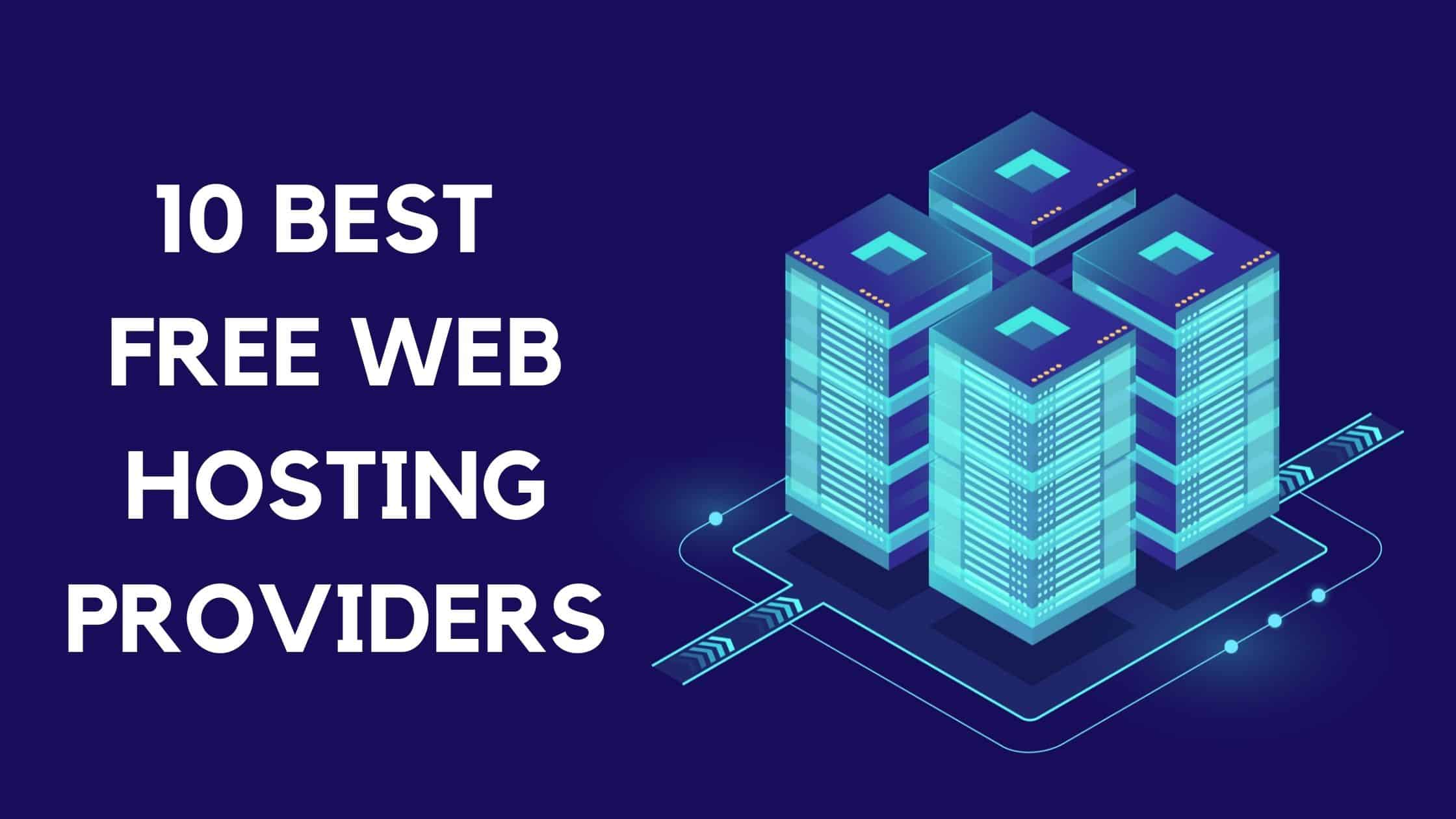 10 Best Free Web Hosting Services To Try Today 2024 Kripesh Adwani