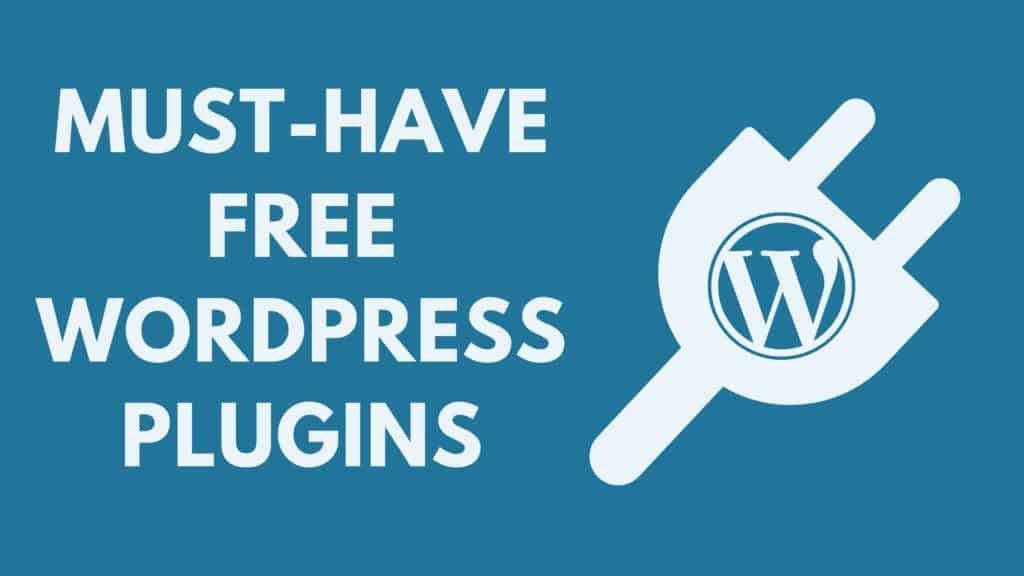 Must Have WordPress Plugins