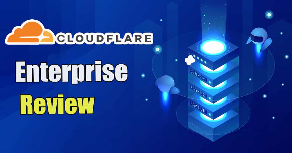 Cloudflare Enterprise Review