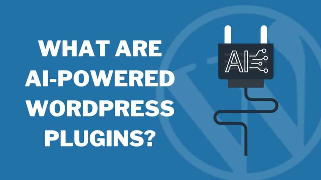 What are AI WordPress plugins