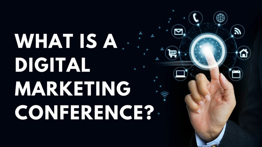 What is a digital marketing conference