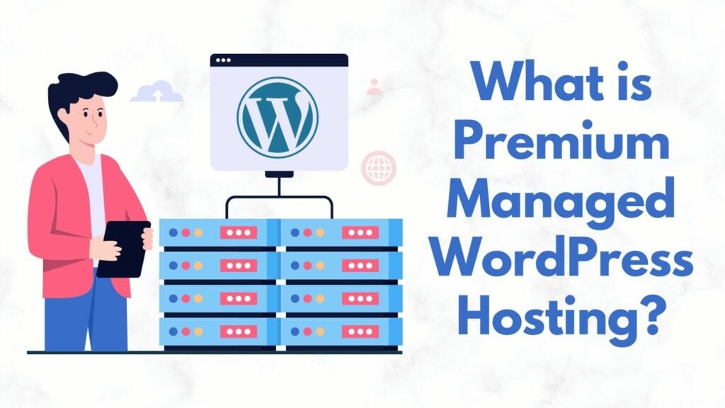 What is Managed Premium WordPress hosting