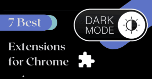 7 best dark mode extensions