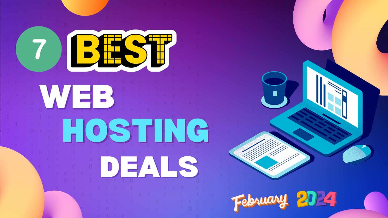 7 Best Web Hosting Deals (May 2024) – Web Hosting Steals You Can’t Miss
