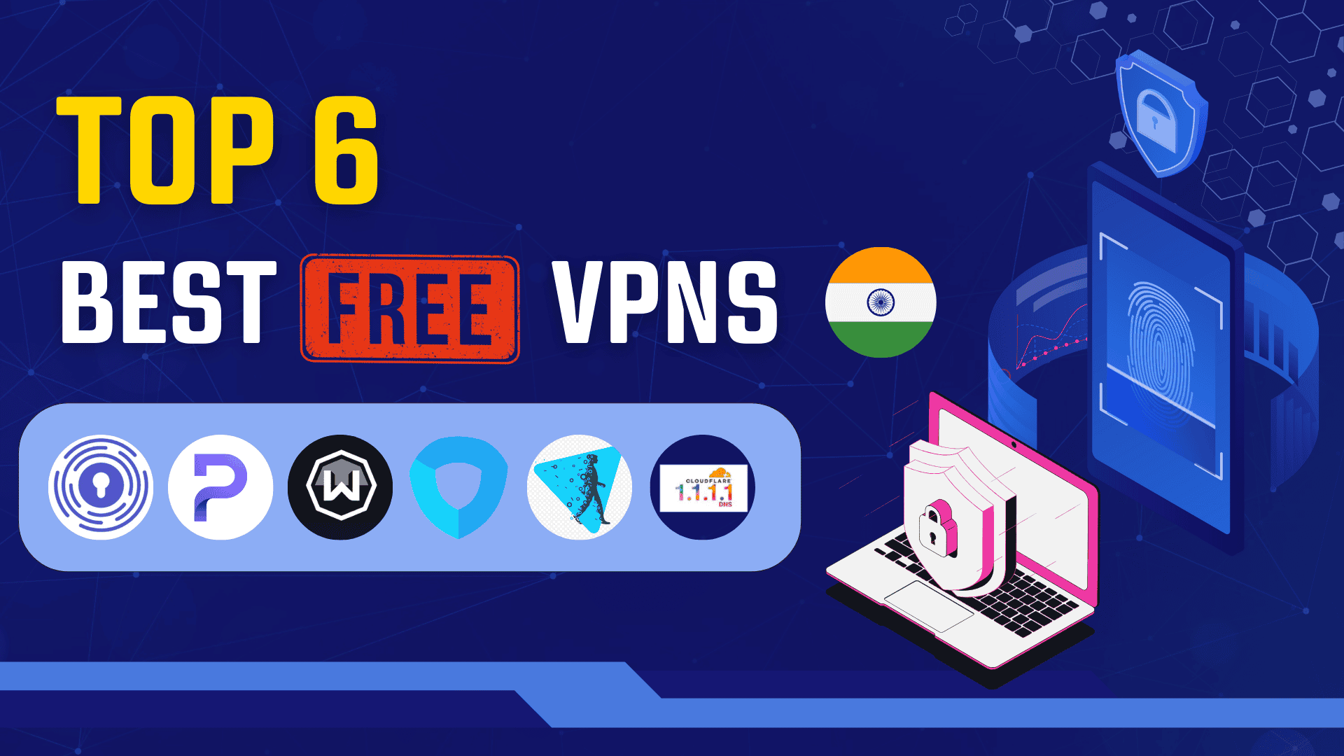 6 Best Free VPN in India (2024) || Free &amp; Privacy Friendly VPNs