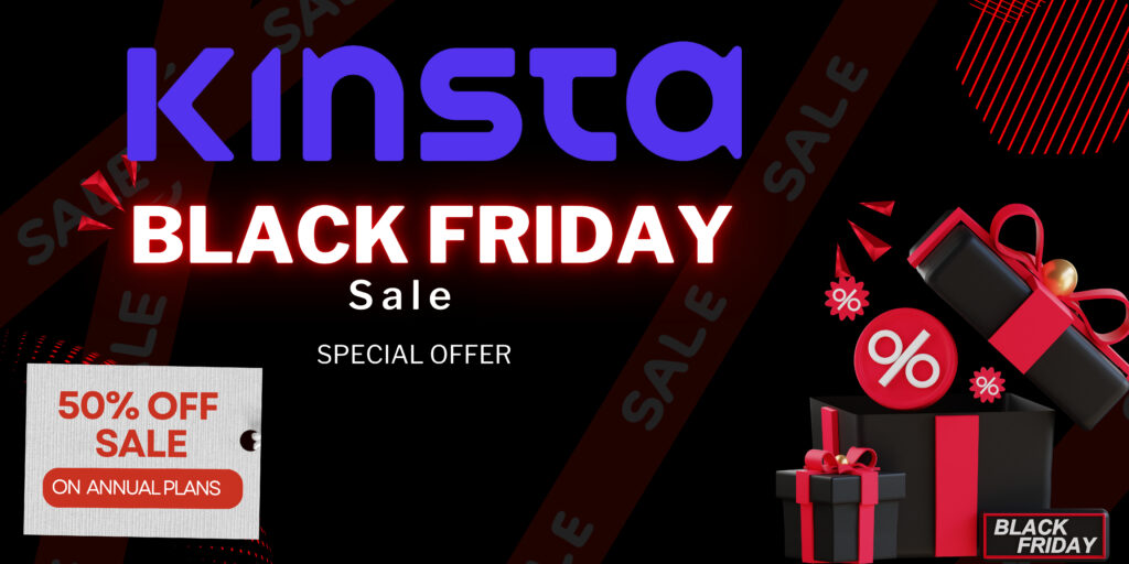 Kinsta Black Friday Deal 2024 (50% OFF on Annual Plans for 1 year)