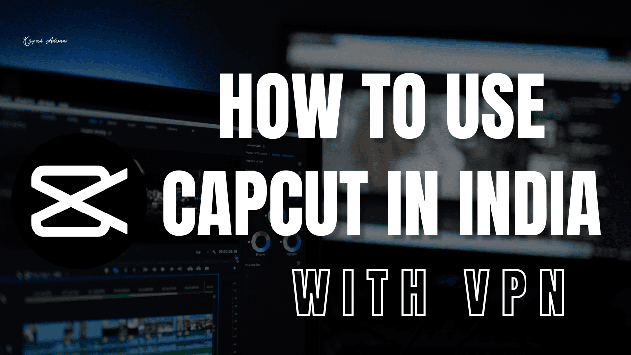 How To Use CapCut in India (2025)